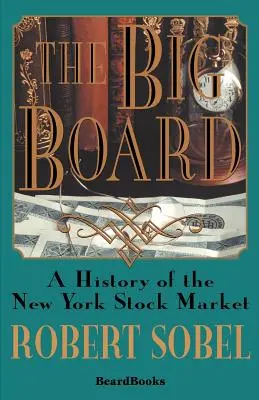 The Big Board: O istorie a pieței bursiere din New York - The Big Board: A History of the New York Stock Market