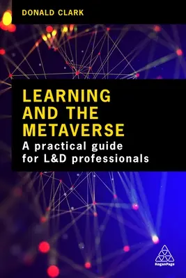 Învățarea și metaversul: Ce înseamnă această tehnologie pentru L&d - Learning and the Metaverse: What This Technology Means for L&d