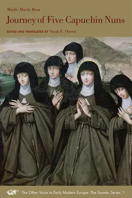 Călătoria a cinci călugărițe capucine: Volumul 1 - Journey of Five Capuchin Nuns: Volume 1