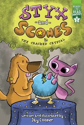 Styx și Scones în cristalul crăpat: Grafică gata de citit Nivelul 2 - Styx and Scones in the Cracked Crystal: Ready-To-Read Graphics Level 2