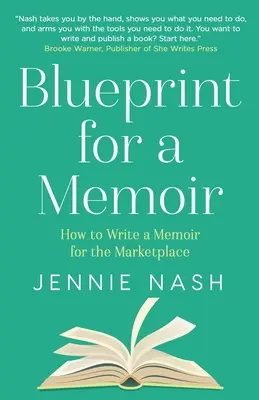 Blueprint for a Memoir: Cum să scrii un memoriu pentru piață - Blueprint for a Memoir: How to Write a Memoir for the Marketplace