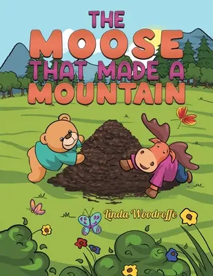 Elanul care a făcut un munte - The Moose That Made a Mountain