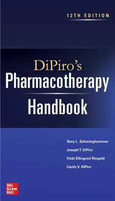 Dipiro's Pharmacotherapy Handbook, Ediția a 12-a - Dipiro's Pharmacotherapy Handbook, 12th Edition