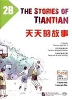 Povestiri din Tiantian 2B: Cititori însoțitori ai cărții Easy Steps to Chinese - Stories of Tiantian 2B: Companion readers of Easy Steps to Chinese