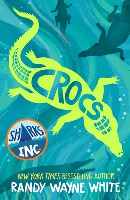 Crocs: Un roman Sharks Incorporated - Crocs: A Sharks Incorporated Novel
