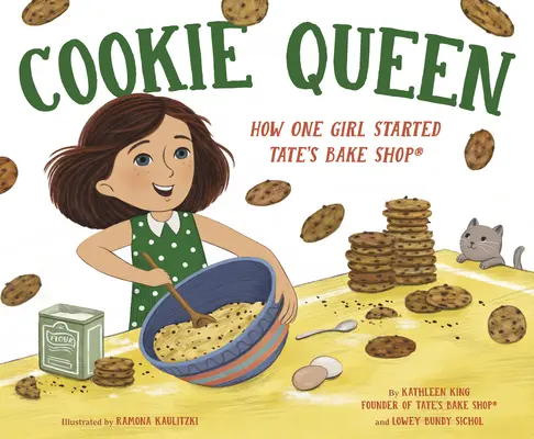 Cookie Queen: Cum a început o fată magazinul de prăjituri Tate's Bake Shop(r) - Cookie Queen: How One Girl Started Tate's Bake Shop(r)