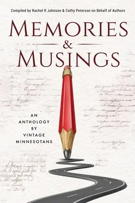Amintiri și gânduri: O antologie realizată de minnesotani de epocă - Memories & Musings: An Anthology By Vintage Minnesotans