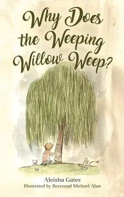 De ce plânge salcia care plânge - Why Does the Weeping Willow Weep