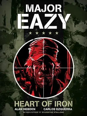 Major Eazy: Inima de fier, volumul 1 - Major Eazy: Heart of Iron, Volume 1