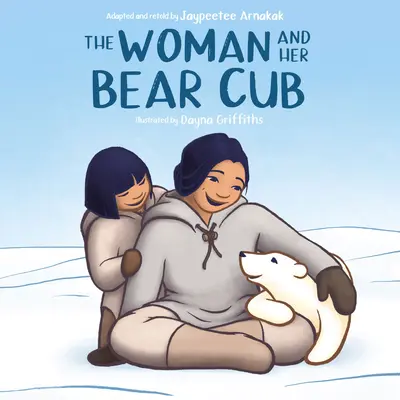 Femeia și puiul ei de urs - The Woman and Her Bear Cub