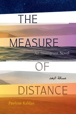 Măsura distanței: Un roman despre imigranți - The Measure of Distance: An Immigrant Novel