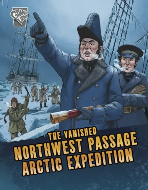 Expediția arctică dispărută din Pasajul de Nord-Vest - Vanished Northwest Passage Arctic Expedition