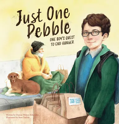 Just One Pebble. Căutarea unui băiat pentru a pune capăt foametei - Just One Pebble. One Boy's Quest to End Hunger