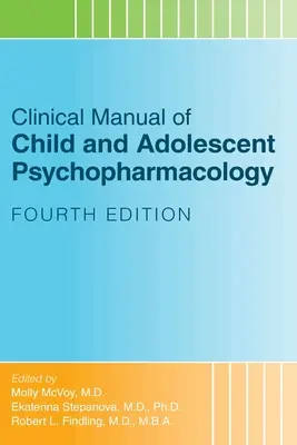 Manual clinic de psihofarmacologie pentru copii și adolescenți - Clinical Manual of Child and Adolescent Psychopharmacology