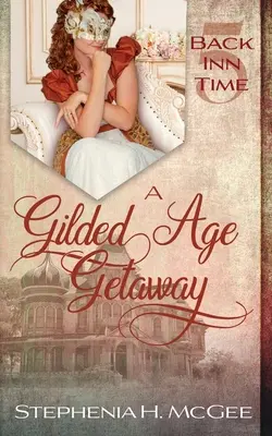 O evadare din epoca de aur - A Gilded Age Getaway