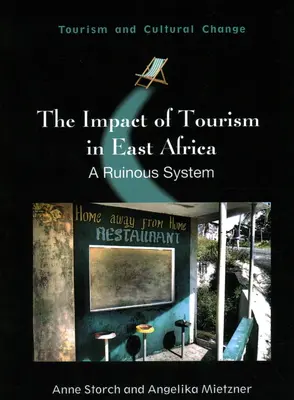 Impactul turismului în Africa de Est: Un sistem ruinător - The Impact of Tourism in East Africa: A Ruinous System