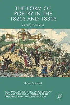 Forma poeziei în anii 1820 și 1830: O perioadă de îndoieli - The Form of Poetry in the 1820s and 1830s: A Period of Doubt