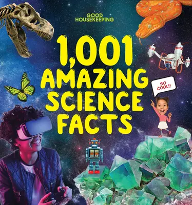 Good Housekeeping 1.001 fapte științifice uimitoare - Good Housekeeping 1,001 Amazing Science Facts