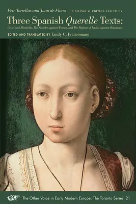 Trei texte spaniole Querelle: Grisel și Mirabella, calomnia împotriva femeilor și apărarea doamnelor împotriva calomniatorilor Volumul 21 - Three Spanish Querelle Texts: Grisel and Mirabella, the Slander Against Women, and the Defense of Ladies Against Slanderers Volume 21