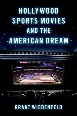Filmele sportive de la Hollywood și visul american - Hollywood Sports Movies and the American Dream