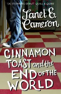 Cinnamon Toast and the End of the World (Pâine prăjită cu scorțișoară și sfârșitul lumii) - Cinnamon Toast and the End of the World
