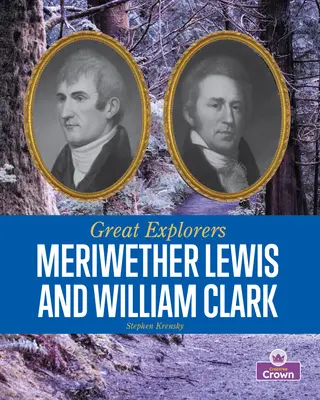 Meriwether Lewis și William Clark - Meriwether Lewis and William Clark