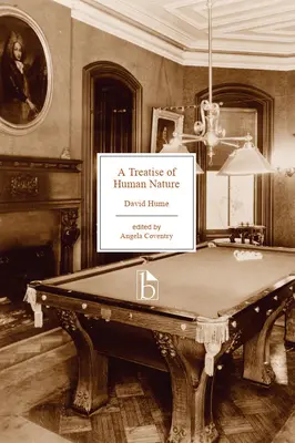 Un tratat despre natura umană: O încercare de a introduce metoda experimentală a raționamentului în subiectele morale - A Treatise of Human Nature: Being an Attempt to Introduce the Experimental Method of Reasoning Into Moral Subjects