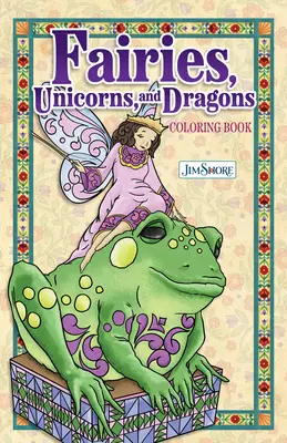 Jim Shore Carte de colorat cu zâne, gnomi și dragoni - Jim Shore Fairies, Gnomes & Dragons Coloring Book
