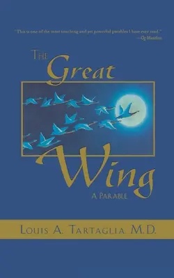 Marea aripă: O parabolă despre principiul minții maestre - The Great Wing: A Parable about the Master Mind Principle
