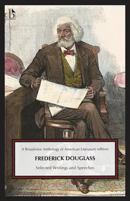 Frederick Douglass: Scrieri și discursuri selectate - Frederick Douglass: Selected Writings and Speeches