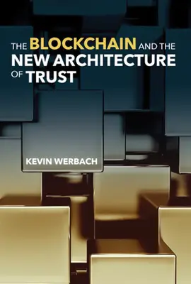 Blockchain și noua arhitectură a încrederii - The Blockchain and the New Architecture of Trust