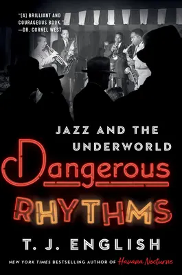 Dangerous Rhythms: Jazz și lumea interlopă - Dangerous Rhythms: Jazz and the Underworld