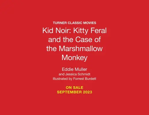 Kid Noir: Kitty Feral și cazul maimuței de bezea (Kid Noir: Kitty Feral and the Case of the Marshmallow Monkey) - Kid Noir: Kitty Feral and the Case of the Marshmallow Monkey