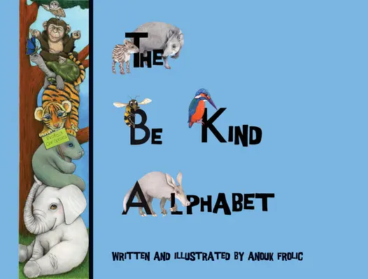Alfabetul Be Kind: Predarea compasiunii copiilor prin învățarea alfabetului - The Be Kind Alphabet: Teaching Children Compassion Through Learning the Alphabet
