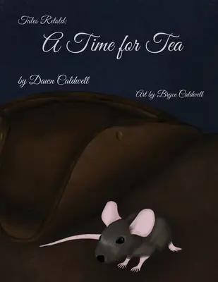 Tales Retold: Un timp pentru ceai - Tales Retold: A Time for Tea