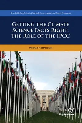 Getting the Climate Science Facts Right: Rolul IPCC - Getting the Climate Science Facts Right: The Role of the IPCC