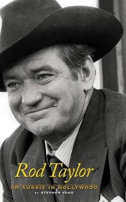 Rod Taylor: Un australian la Hollywood - Rod Taylor: An Aussie in Hollywood