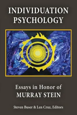 Psihologia individualizării: Eseuri în onoarea lui Murray Stein - Individuation Psychology: Essays in Honor of Murray Stein