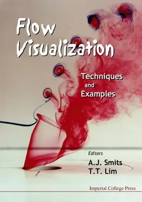 Vizualizarea fluxului: Tehnici și exemple - Flow Visualization: Techniques and Examples