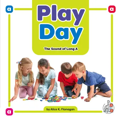 Ziua de joacă: Sunetul lui Long a - Play Day: The Sound of Long a