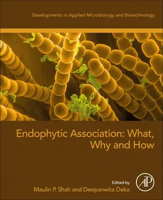 Asociația endofită: Ce, de ce și cum - Endophytic Association: What, Why and How