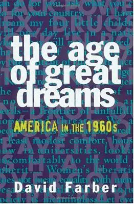 Epoca marilor vise: America în anii 1960 - The Age of Great Dreams: America in the 1960s