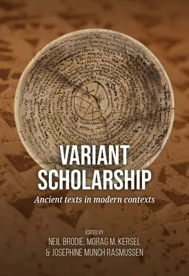 Variant Scholarship: Texte antice în contexte moderne - Variant Scholarship: Ancient Texts in Modern Contexts