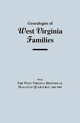 Genealogii ale familiilor din Virginia de Vest - Genealogies of West Virginia Families