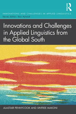 Inovații și provocări în lingvistica aplicată din sudul global - Innovations and Challenges in Applied Linguistics from the Global South