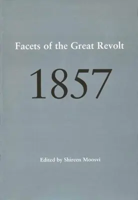 1857: Fațete ale Marii Revolte - 1857: Facets of the Great Revolt