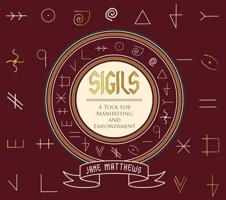 Sigils: Un instrument pentru manifestare și împuternicire - Sigils: A Tool for Manifesting and Empowerment