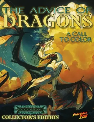 AVERTISMENTUL DRAGONILOR - O carte de colorat cu îndemn la culoare - THE ADVICE OF DRAGONS - A Call to Color Coloring Book