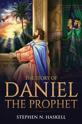 Povestea profetului Daniel: Annotated - The Story of Daniel the Prophet: Annotated