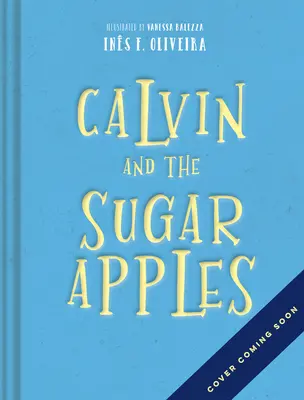 Calvin și merele de zahăr - Calvin and the Sugar Apples